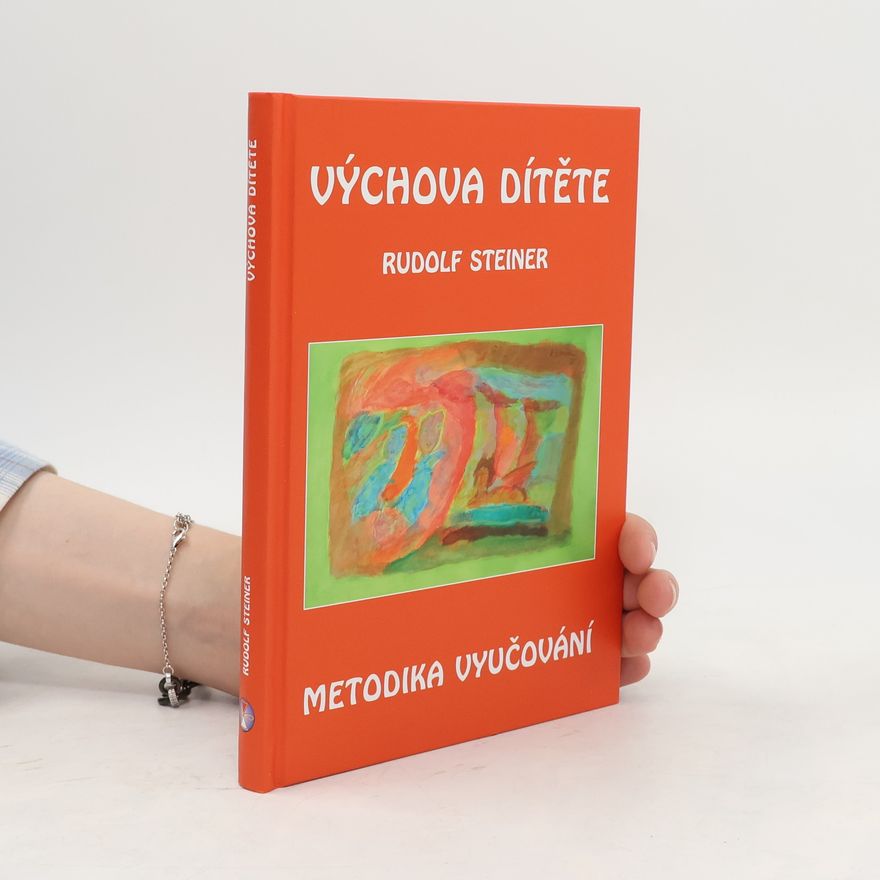 Rudolf Steiner Výchova dítěte: Metodika vyučování