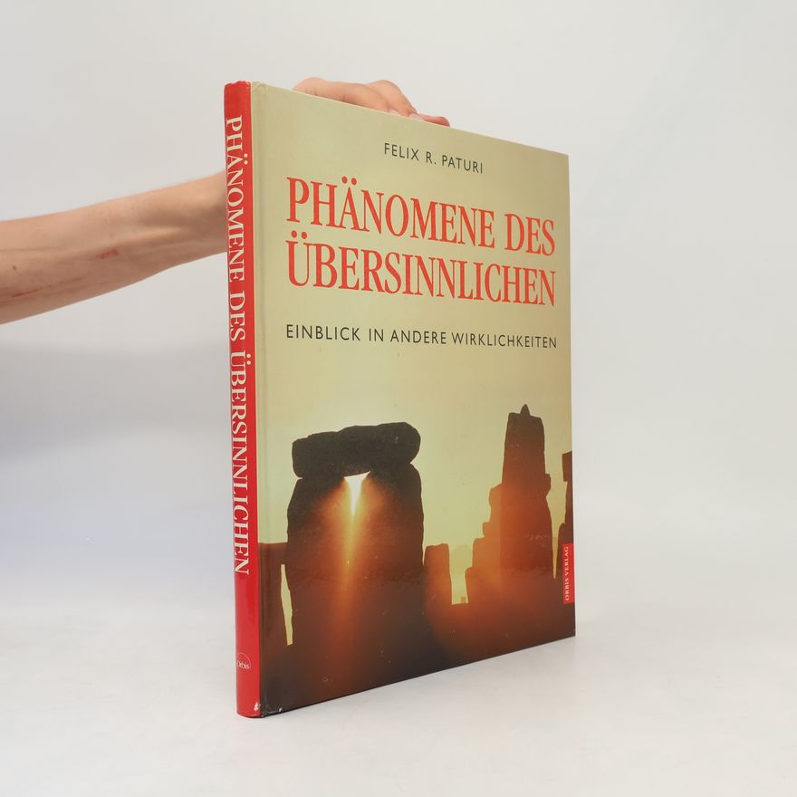 Felix R. Paturi Phänomene des Übersinnlichen