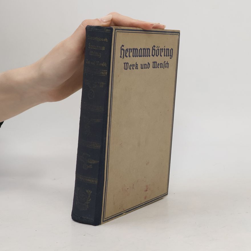Erich Gritzbach Hermann Göring. Werk und Mensch