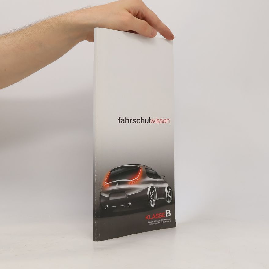 Kolektiv autorů Fahrschullehrbuch mit Grundwissen und Zusatzwissen für die Klassen B und E zu B