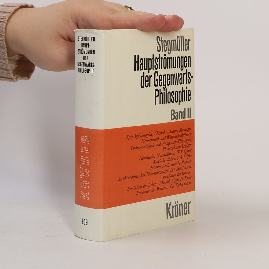 Wolfgang Stegmüller Kroeners Taschenausgabe - 2: Hauptströmungen der Gegenwartsphilosophie