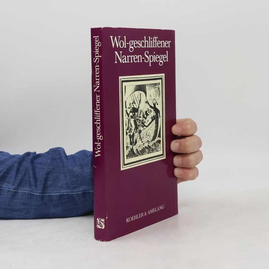 Wahrmund Jocoserius Wol-geschliffener. Narren-Spiegel