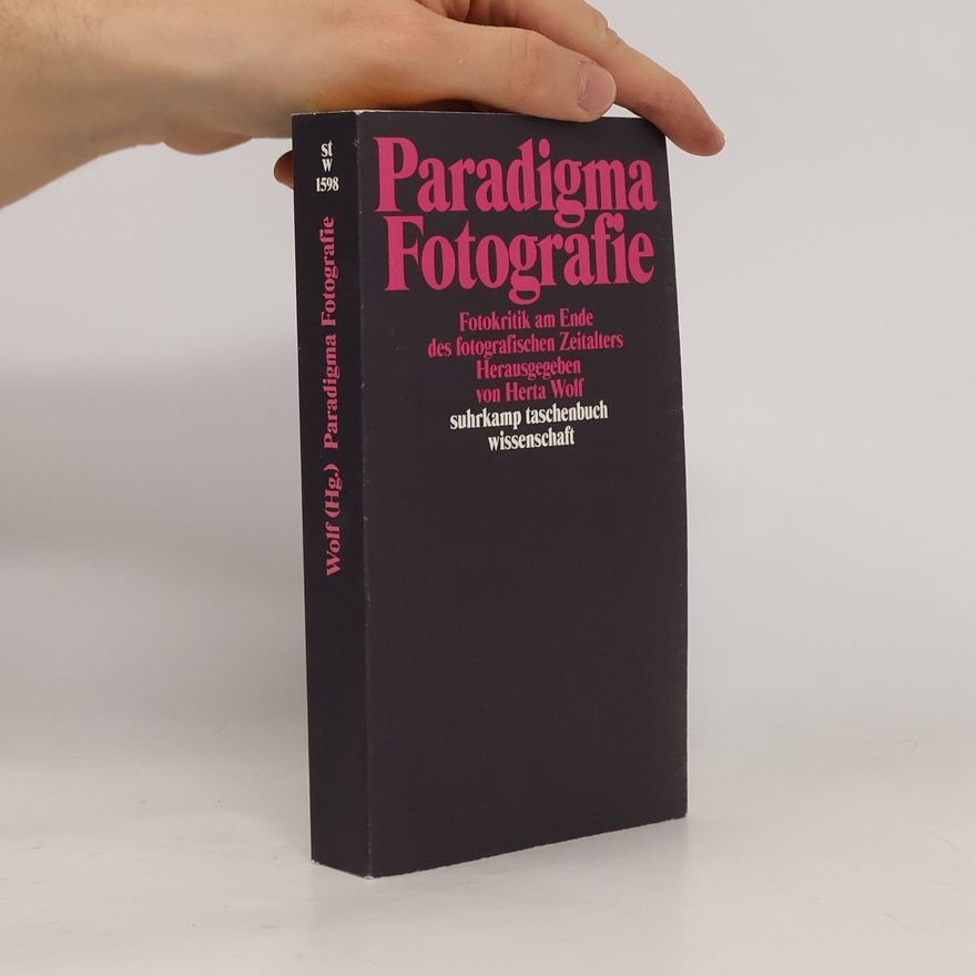 Herta Wolf Suhrkamp Taschenbuch Wissenschaft - 1: Paradigma Fotografie