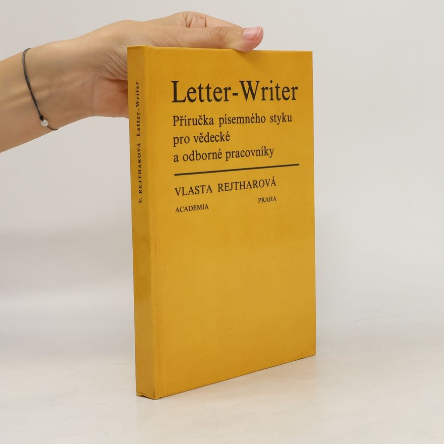 Rejtharová Vlasta Letter-Writer. Příručka písemného styku pro vědecké a odborné pracovníky