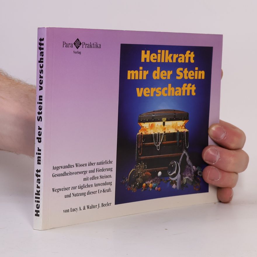 Lucy A. Beeler Heilkraft mir der Stein verschafft