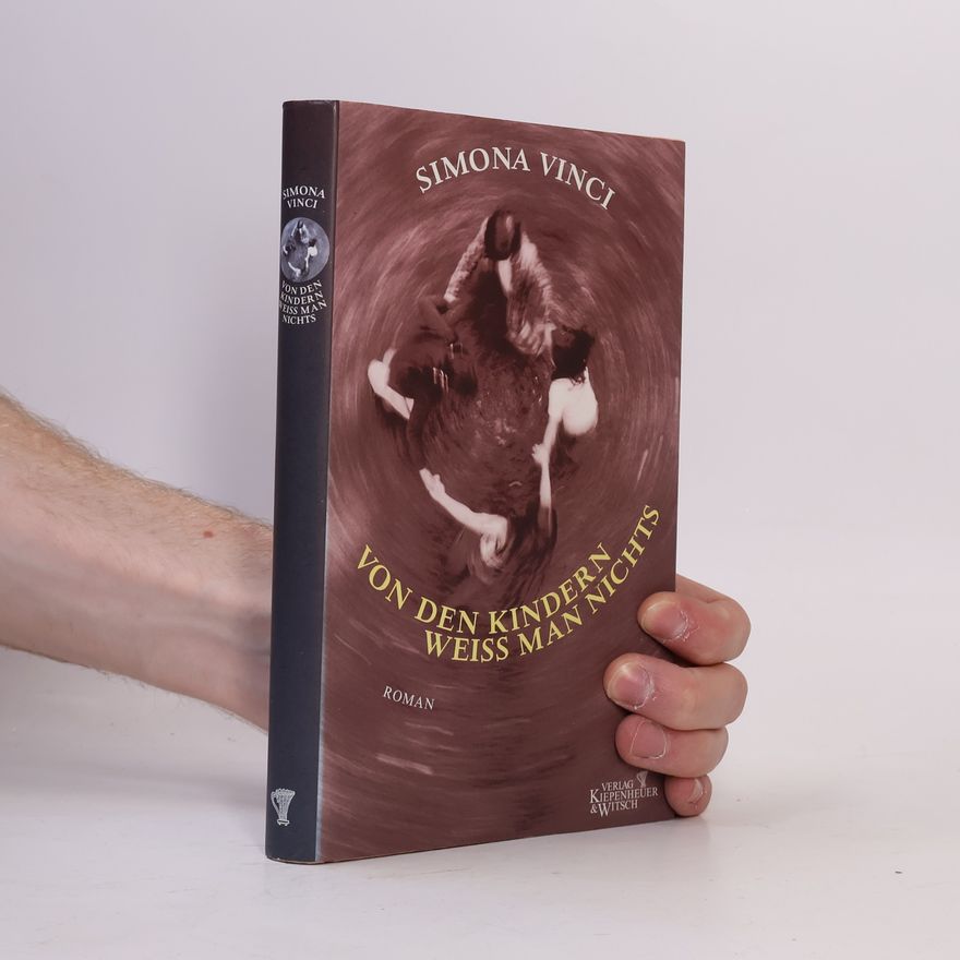 Simona Vinci Von den Kindern weiss man nichts