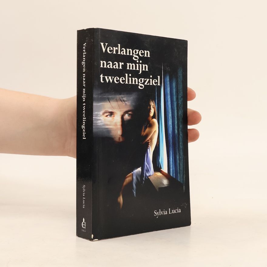 Sylvia Lucia Verlangen naar mijn tweelingziel