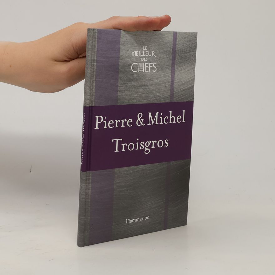 Various authors Pierre & Michel Troisgros