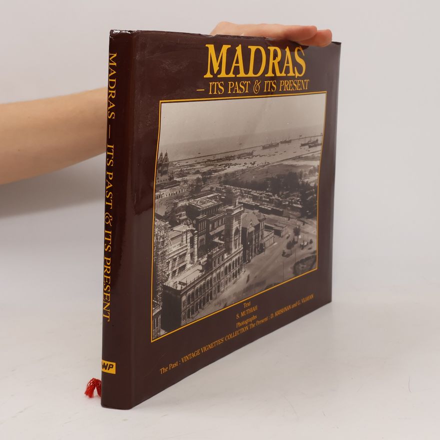 G. Vijayan Madras, Its Past & Its Present