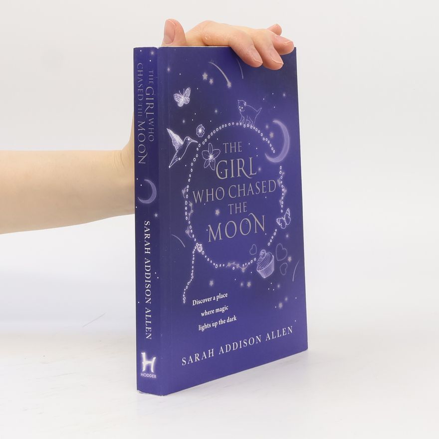Sarah Addison Allen The Girl Who Chased the Moon