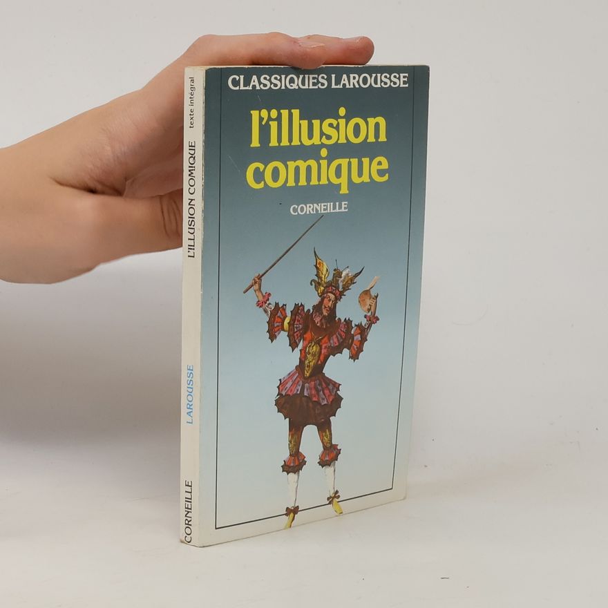 Pierre Corneille L'Illusion comique