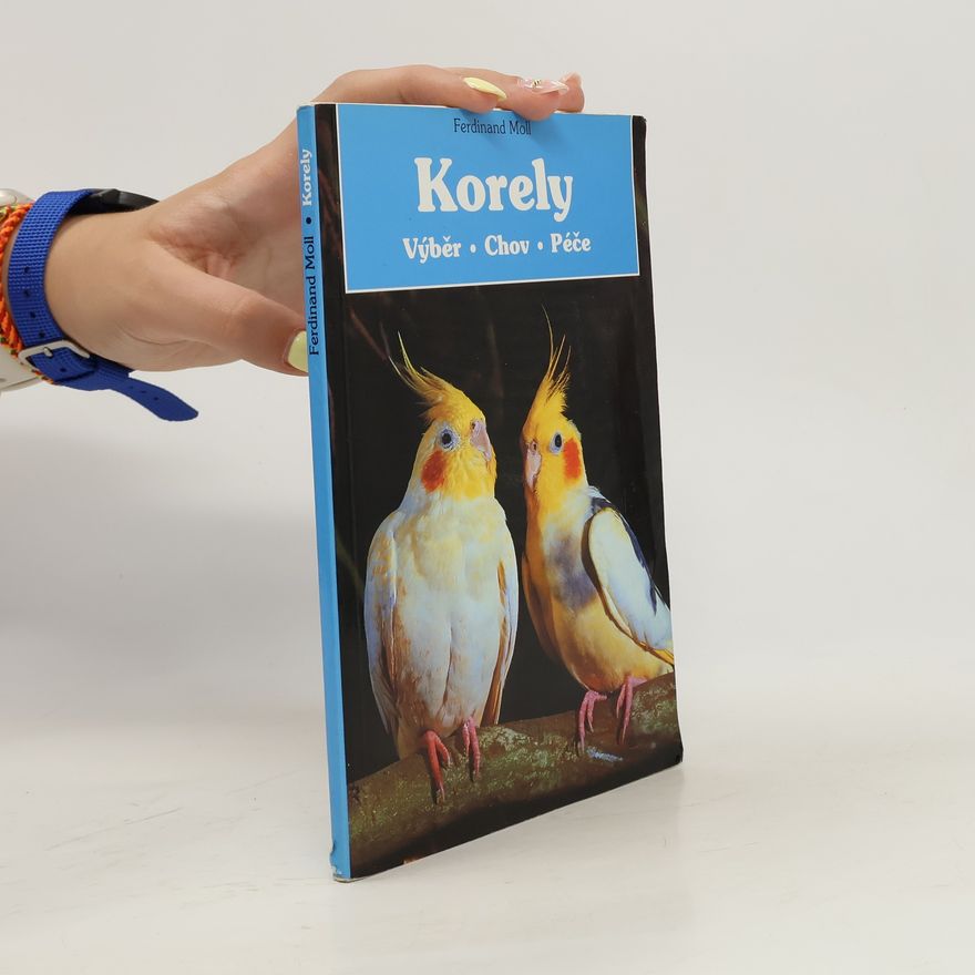 Ferdinand Moll Korely: výběr, chov, péče