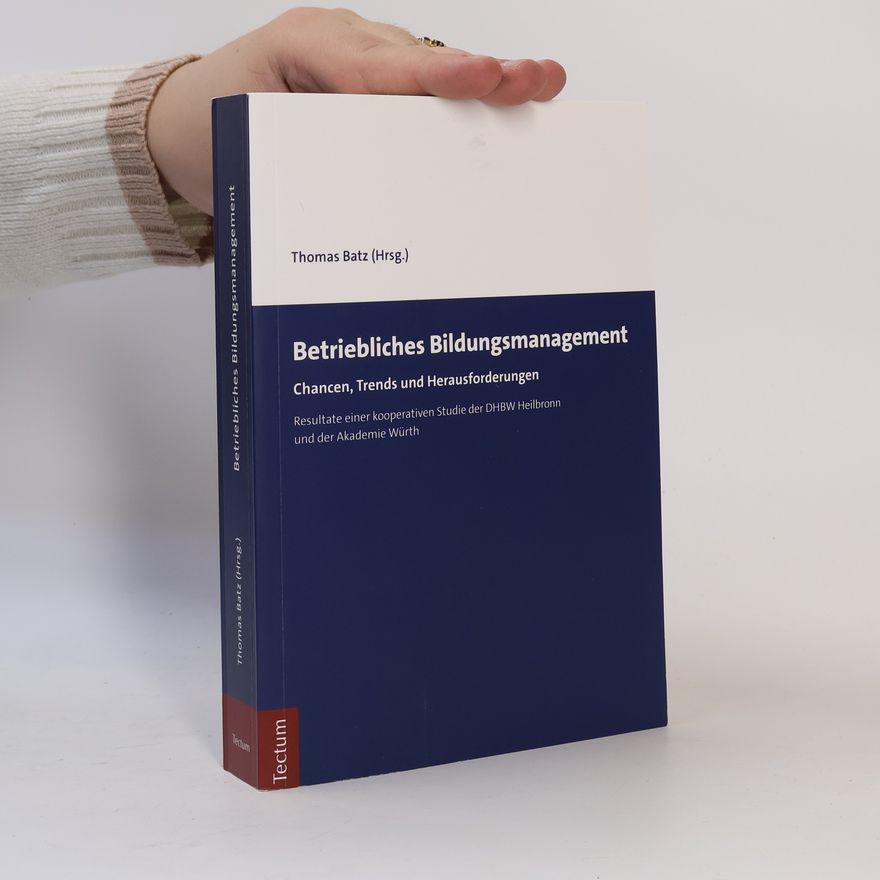 Thomas Batz Betriebliches Bildungsmanagement