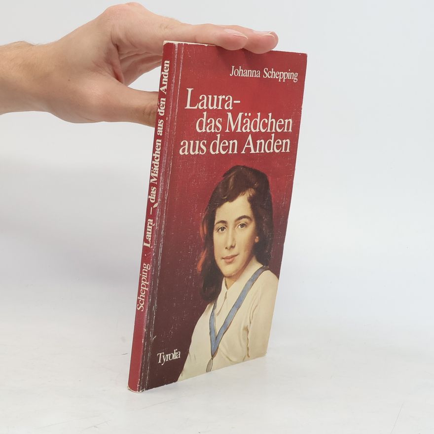 Johanna Schepping Laura, das Mädchen aus den Anden