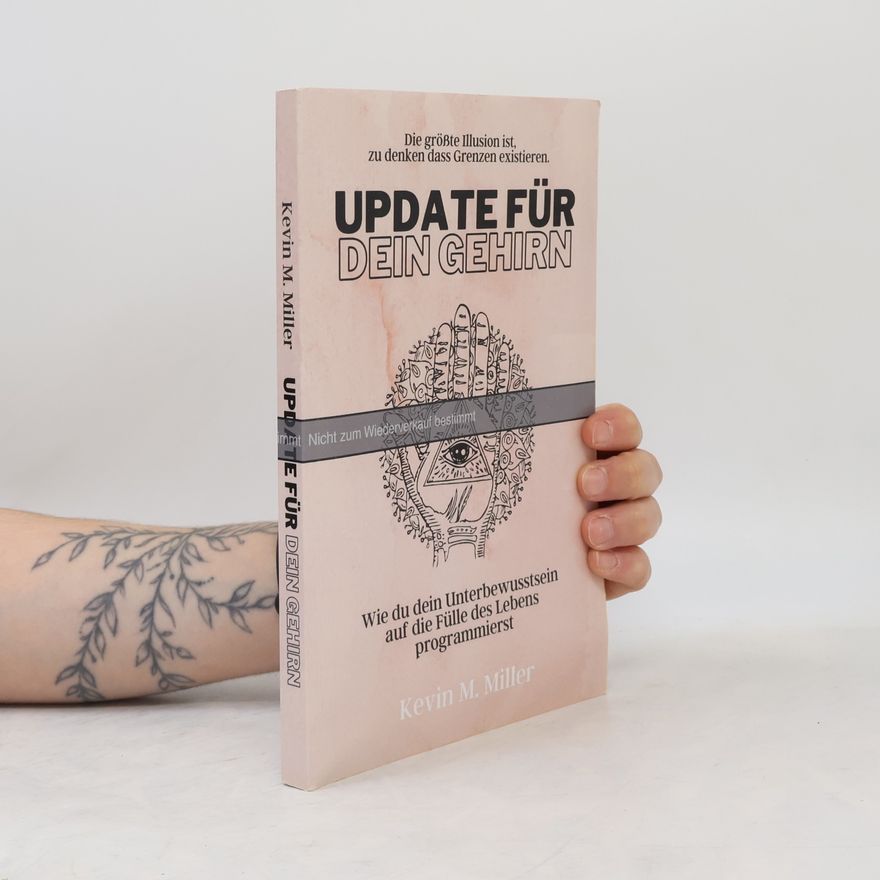 Kevin M. Miller Update für dein Gehirn