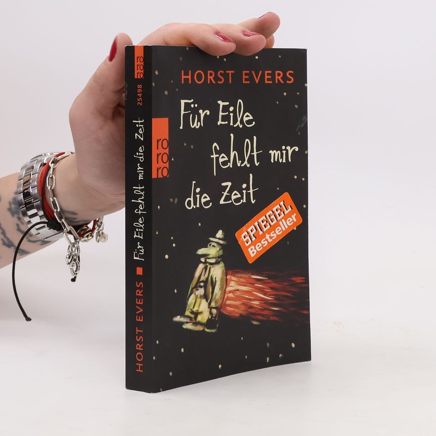 Horst Evers Für Eile fehlt mir die Zeit