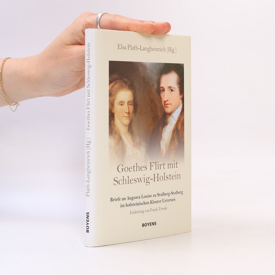 Elsa Plath Langheinrich Goethes Flirt mit Schleswig-Holstein
