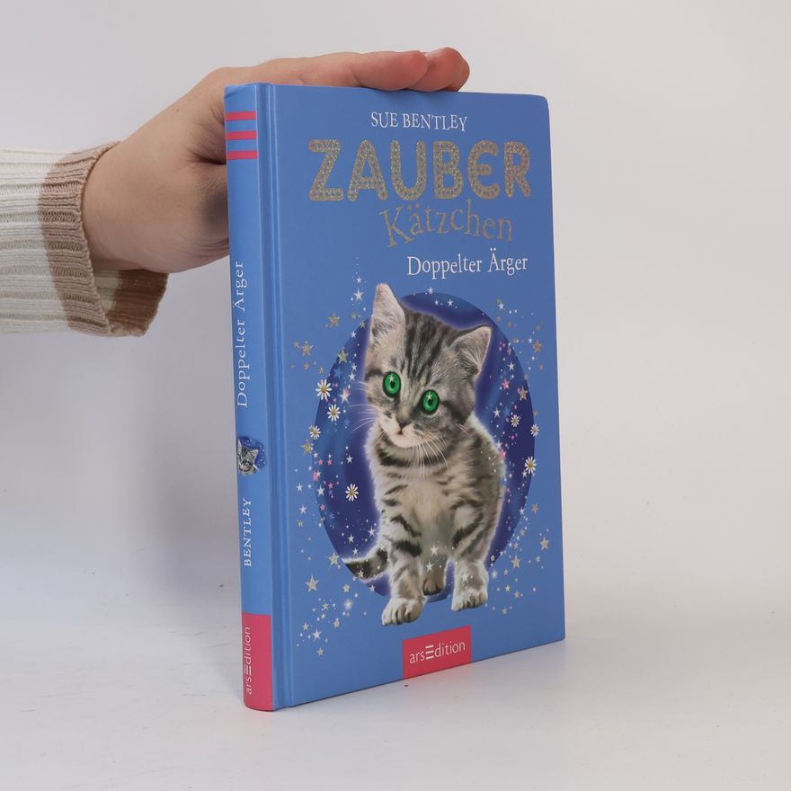 Sue Bentley Zauberkätzchen - doppelter Ärger!