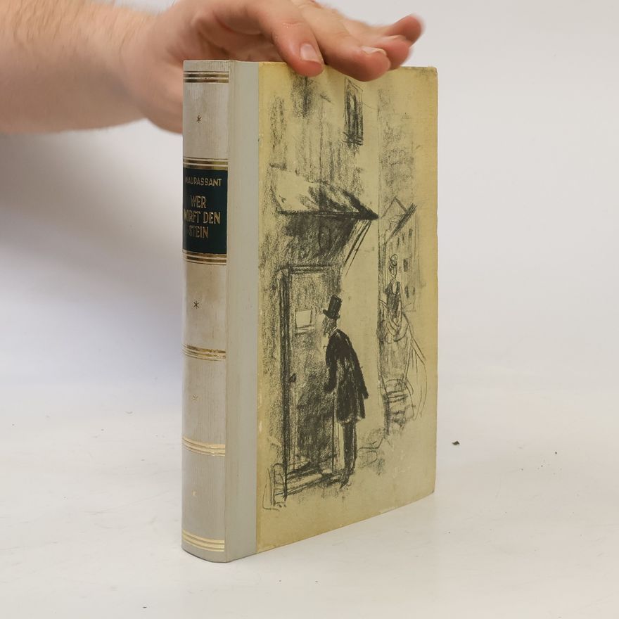 Guy de Maupassant Wer wirft den Stein