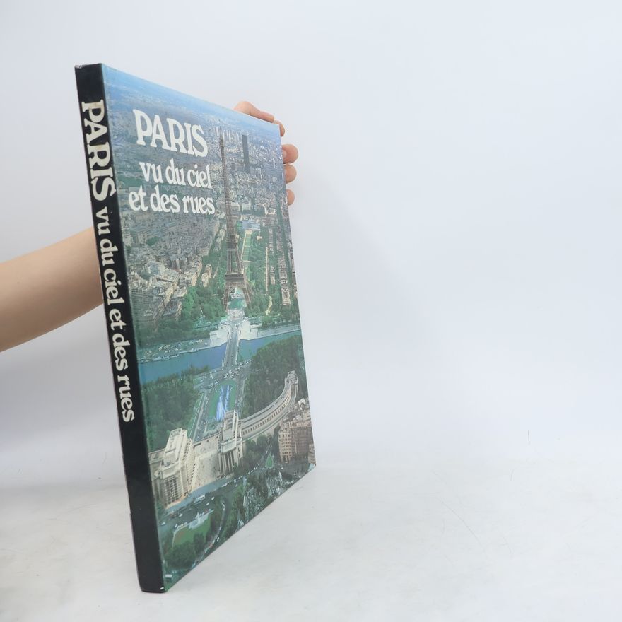 André Bourguignon Paris vu du ciel et des rues