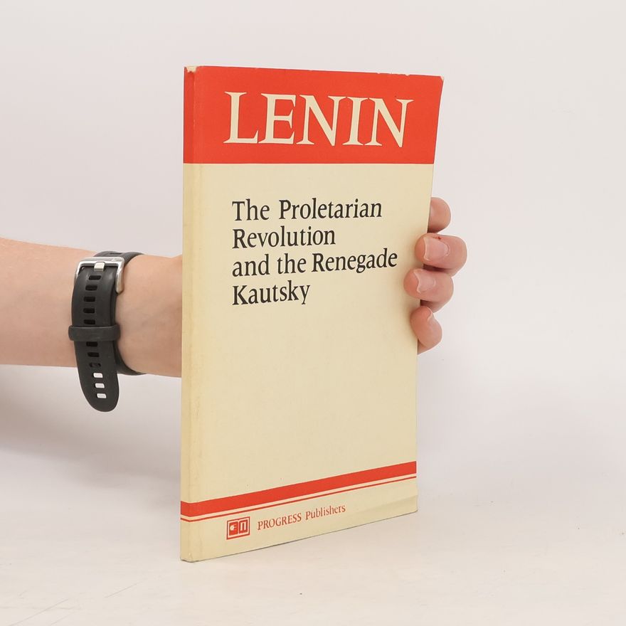 Vladimir Iľjič Lenin The Proletarian Revolution And The Renegade Kautsky