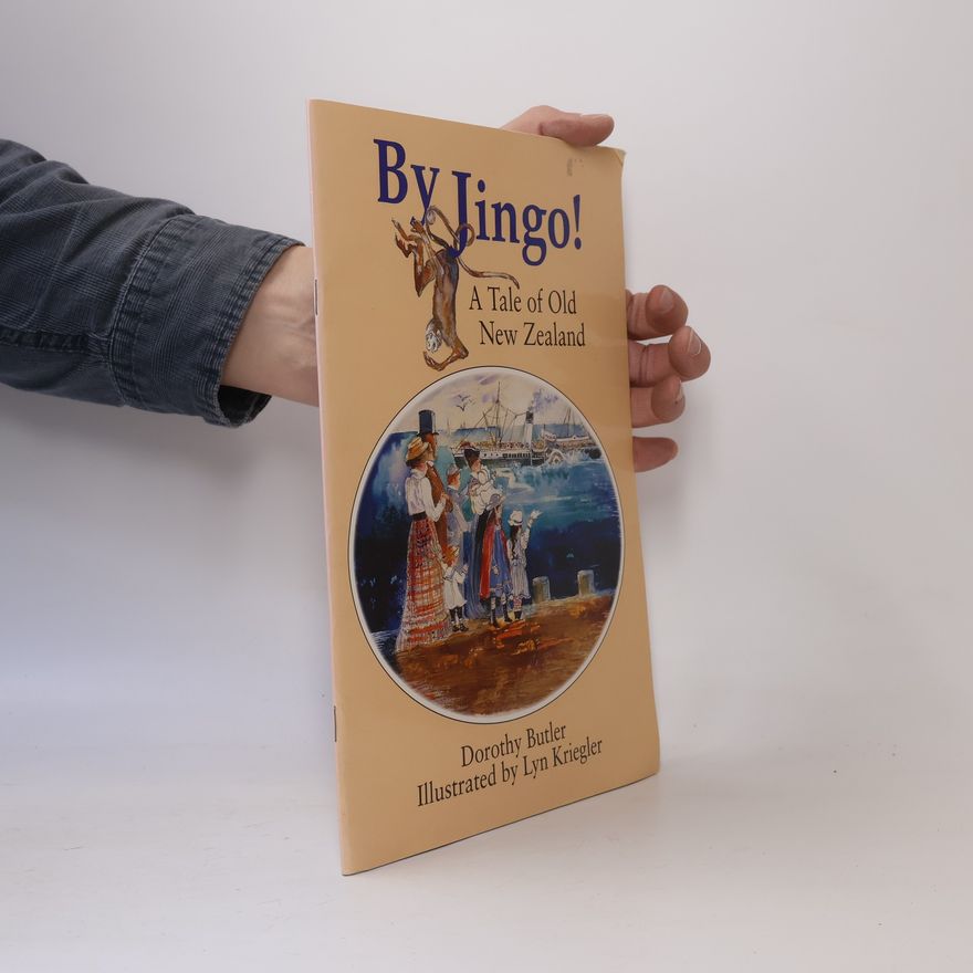 Dorothy Butler By Jingo! A Tale of Old New Zealand
