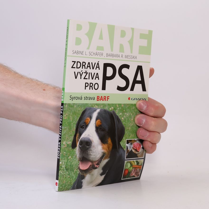 Sabine L. Schäfer Zdravá výživa pro psa. Syrová strava BARF
