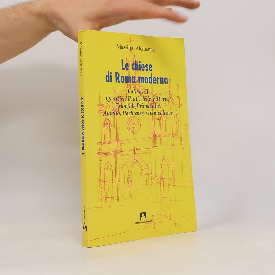 Massimo Alemanno Le chiese di Roma moderna