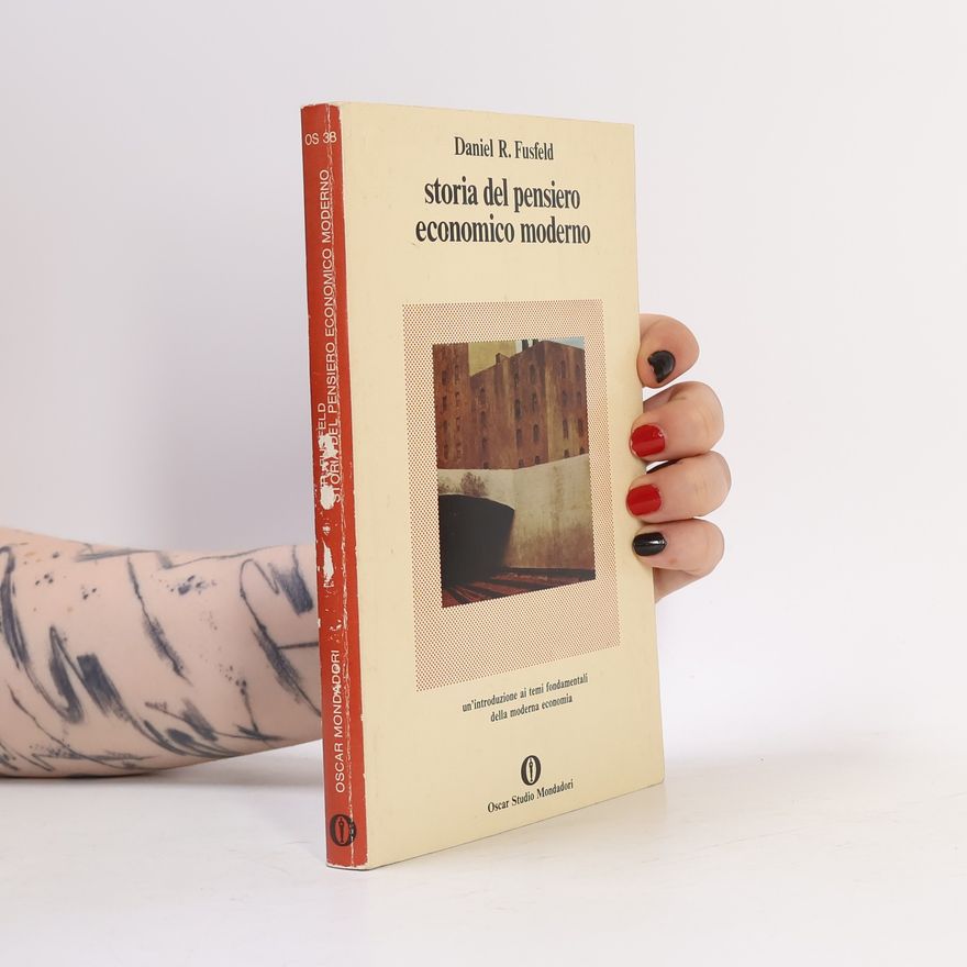 Daniel R. Fusfeld Storia del pensiero economico moderno
