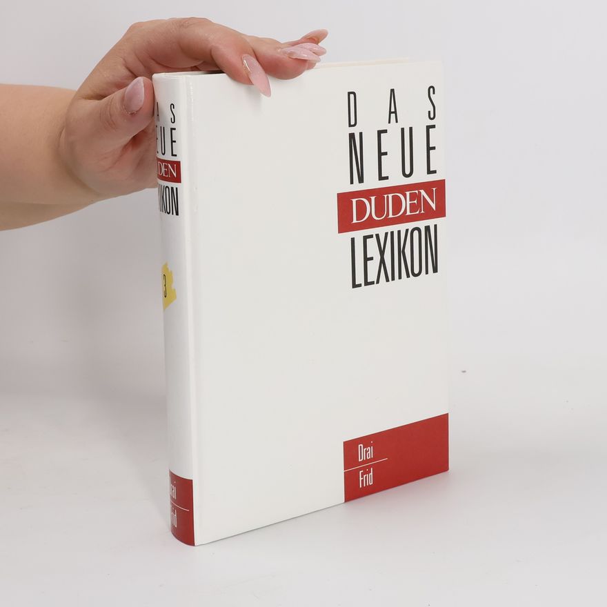 Autorenkollektiv Das neue Duden-Lexikon 3 Drai-Frid