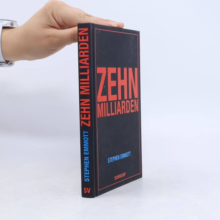 Stephen Emmott Zehn Milliarden
