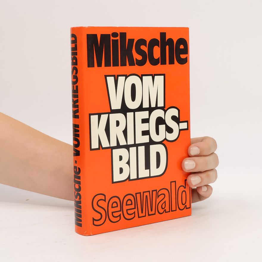 Ferdinand Otto Miksche Vom Kriegsbild