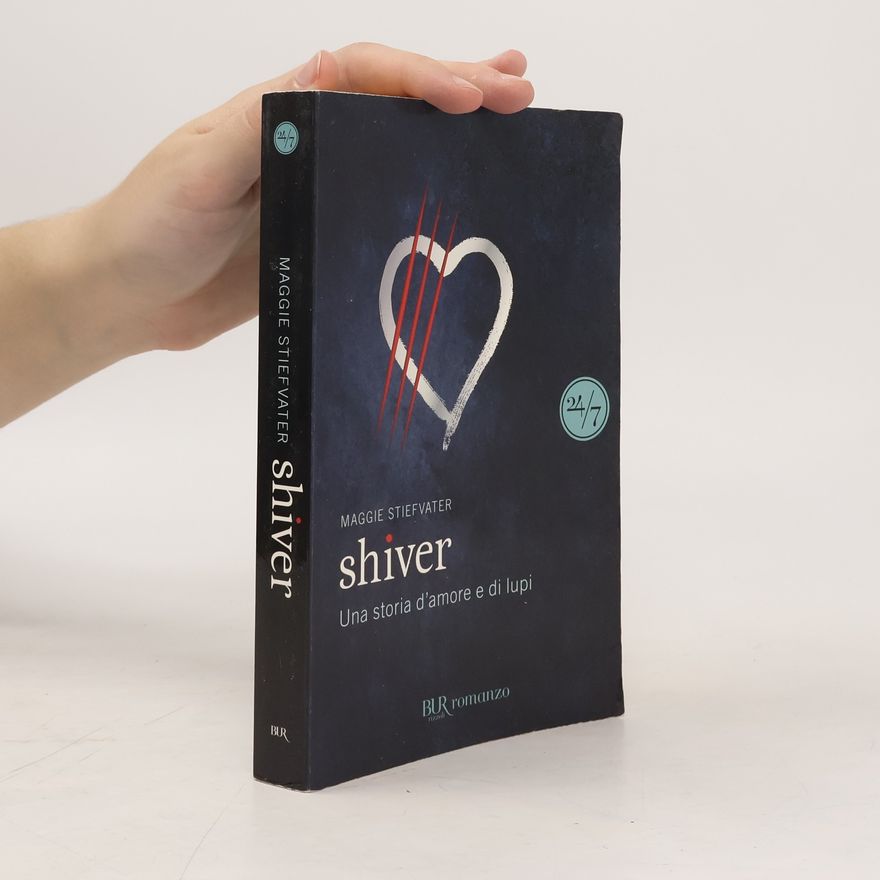 Maggie Stiefvater Shiver. Una storia d'amore e di lupi