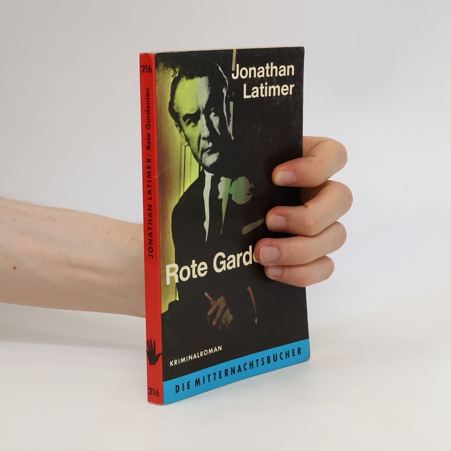 Jonathan Latimer Rote Gardenien