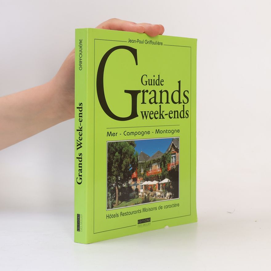 Jean-Paul Griffoulière Guide grands week-ends