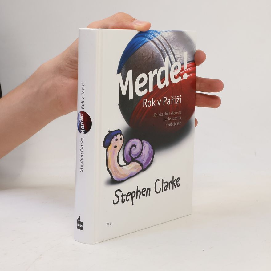 Stephen Clarke Merde! Rok v Paříži