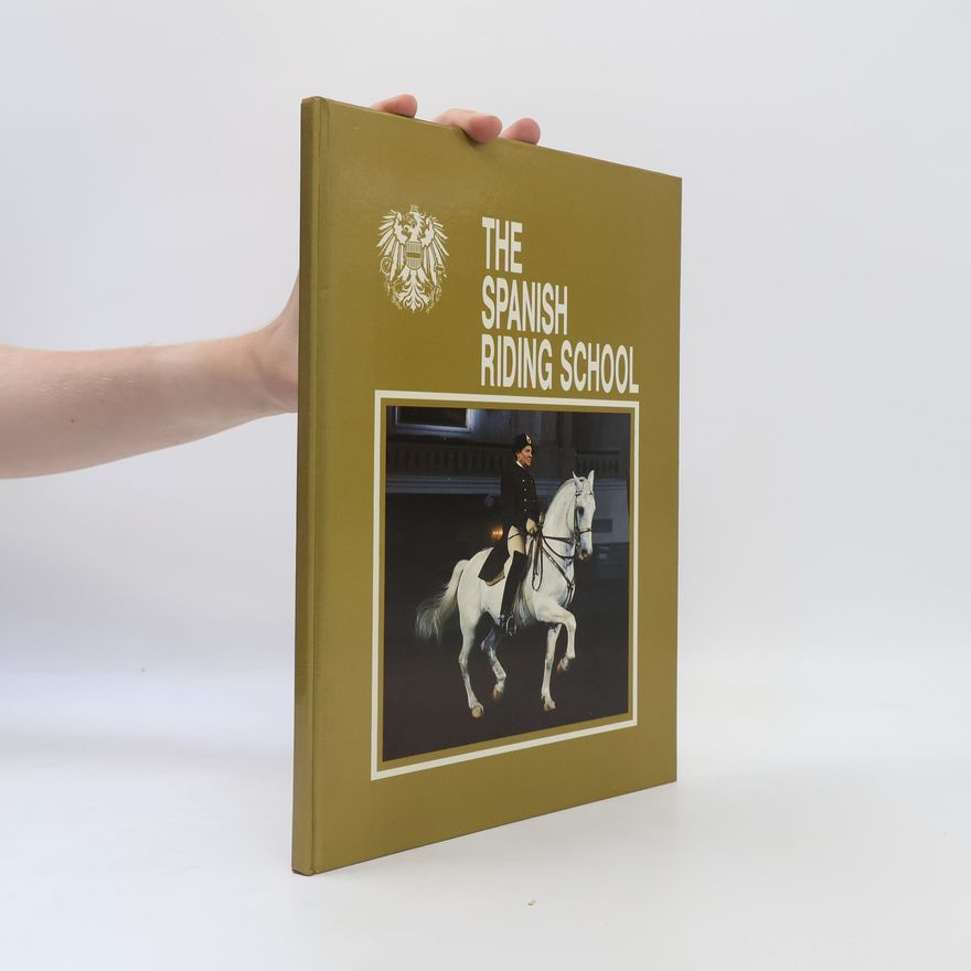 Various authors The Spanish Riding School of Vienna