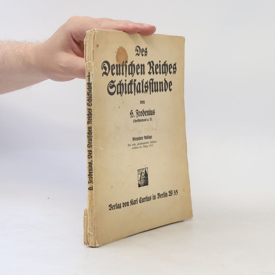 Hermann Frobenius Des Deutschen Reiches Schicksalsstunde