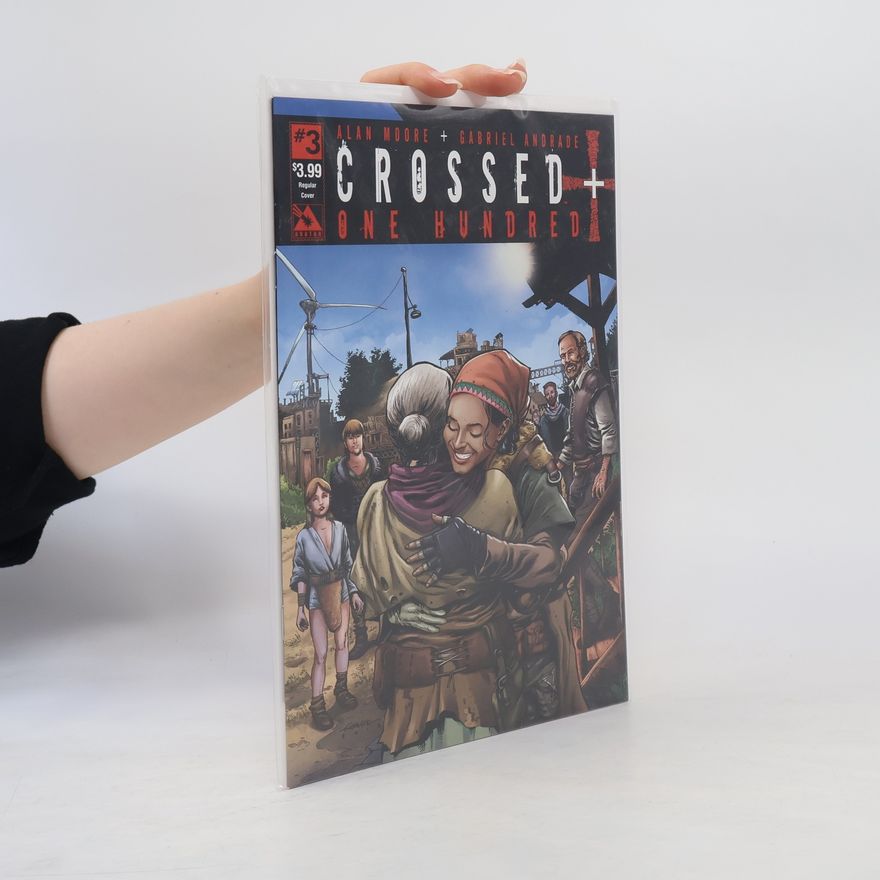 Alan Moore Crossed + One Hundred. Díl 3.