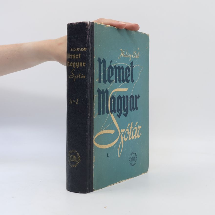 Előd Halász Német magyar szótár I. A-J