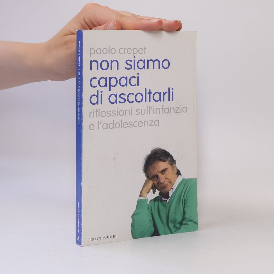 Paolo Crepet Non siamo capaci di ascoltarli
