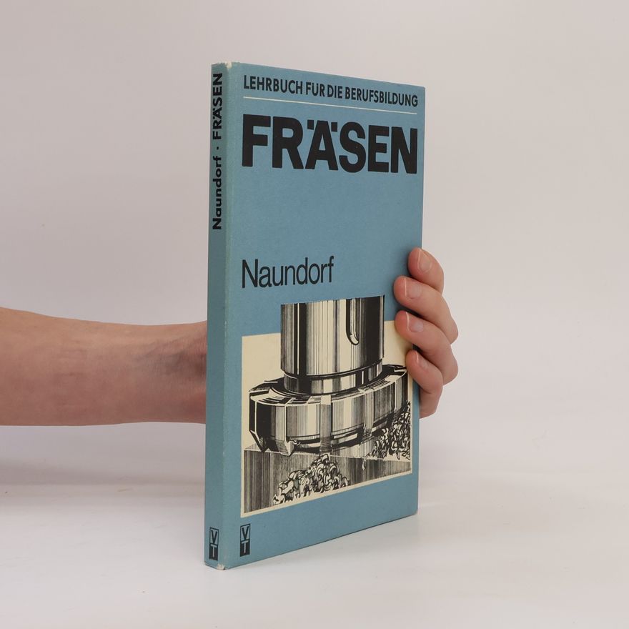 Fritz Naundorf Fräsen