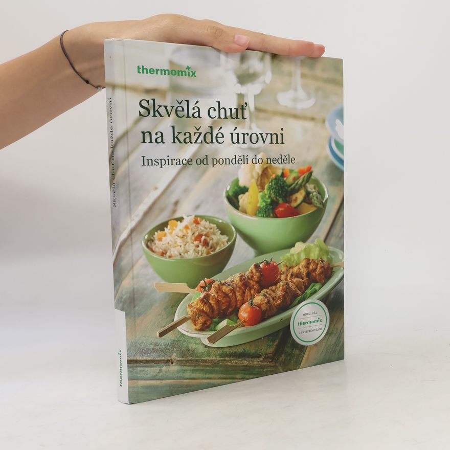 Autorenkollektiv Skvělá chuť na každé úrovni : inspirace od pondělí do neděle