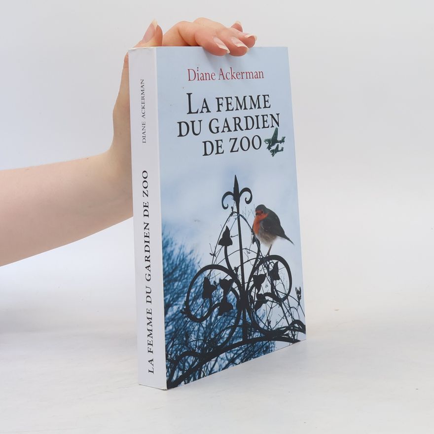 Diane Ackerman La femme du gardien de zoo