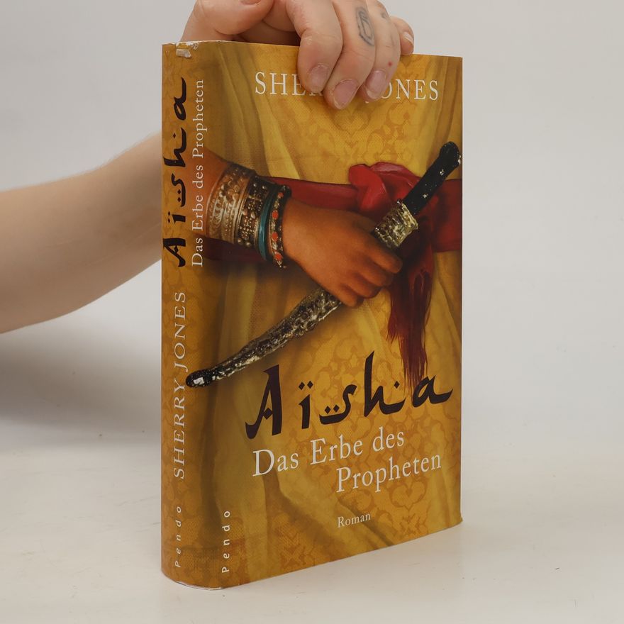 Sherry Jones Aisha, das Erbe des Propheten
