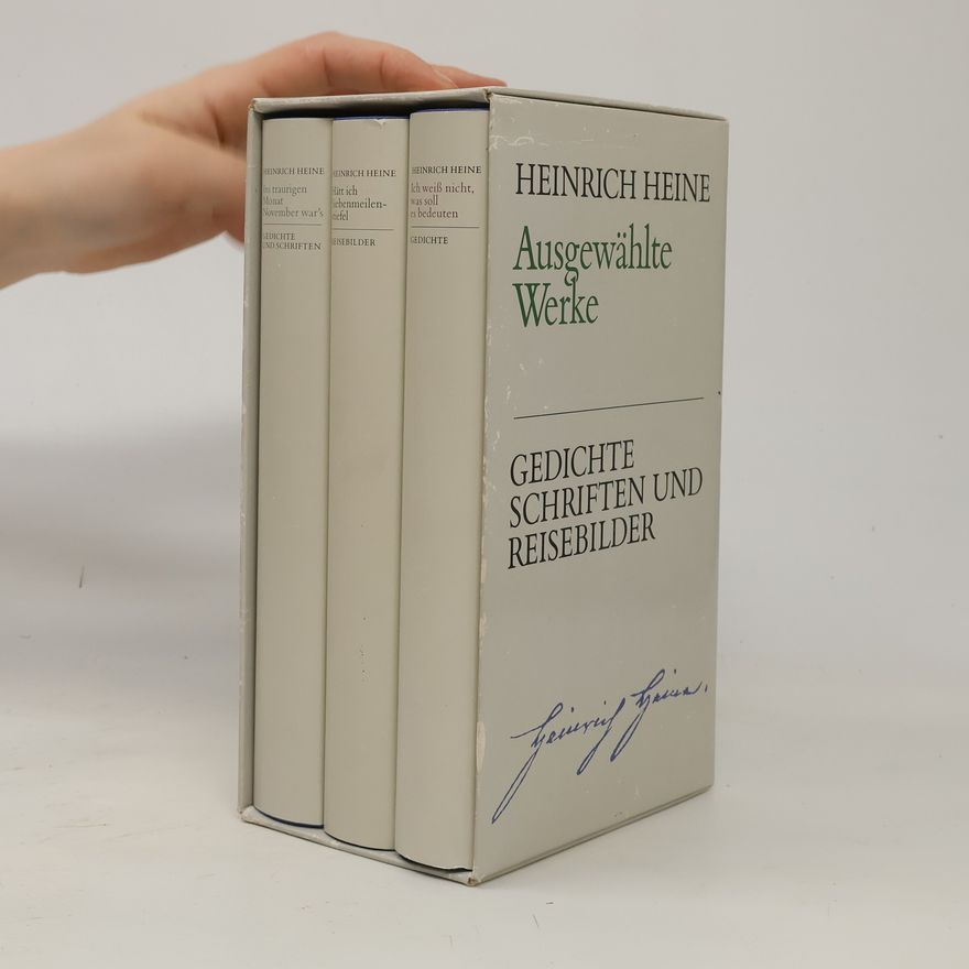 Heinrich Heine Ausgewählte Werke: Gedichte, Schriften und Reisebilder