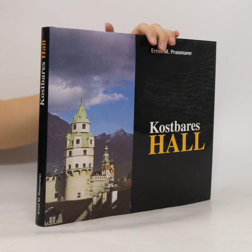 Ernst M. Praxmarer Kostbares Hall