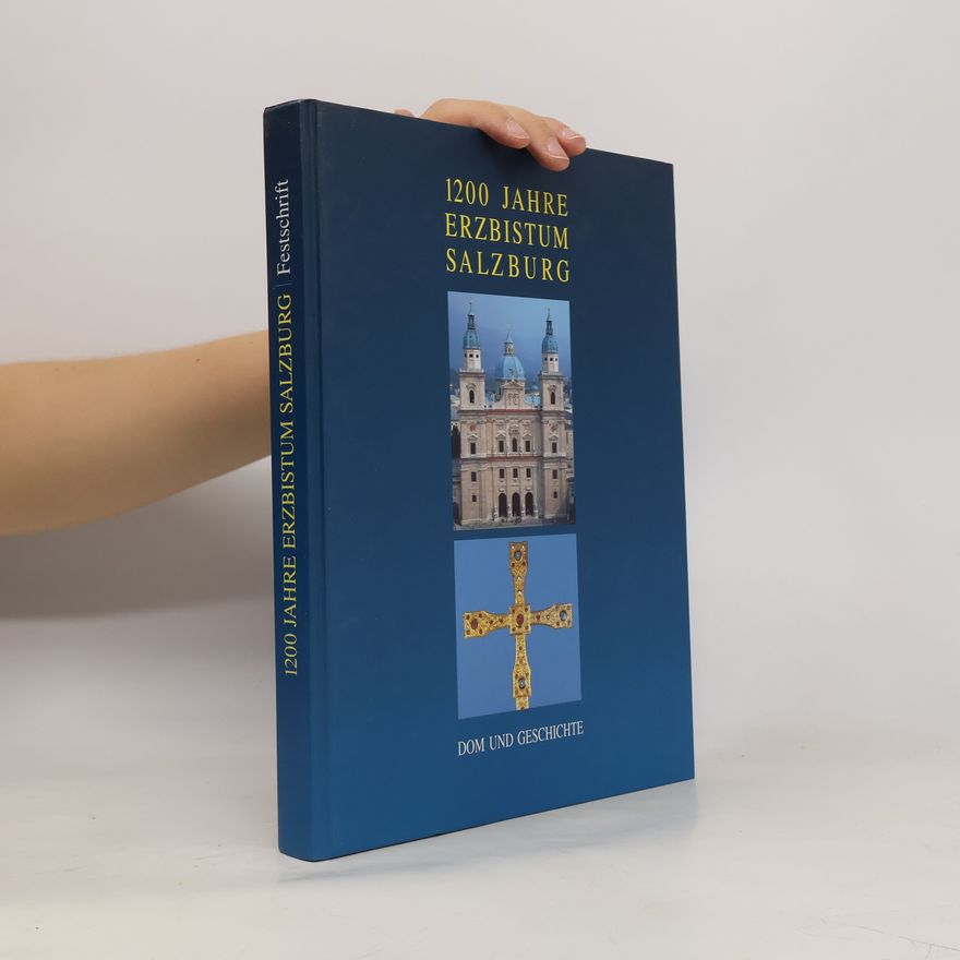 Autorenkollektiv 1200 Jahre Erzbistum Salzburg