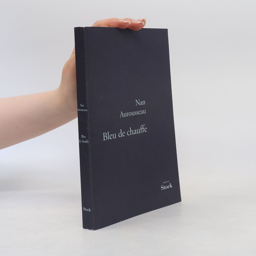 Nan Aurousseau La Bleue: Bleu de chauffe