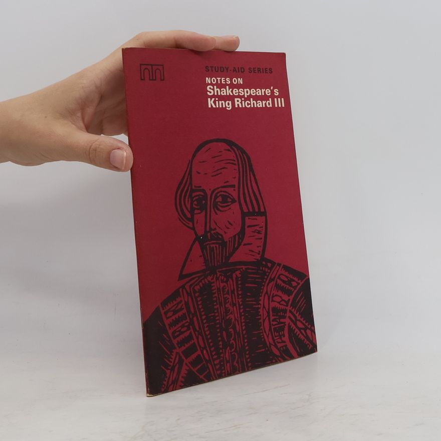 William Shakespeare Study-Aid Series Notes on Shakespeare's King Richard III.